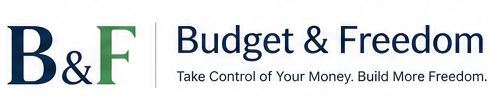 Budget & Freedom - Take Control of Your Money. Build More Freedom